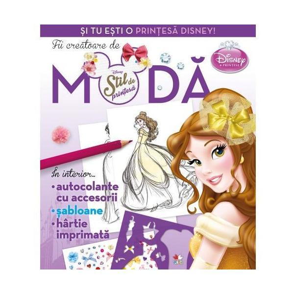 Disney Printese - Fii creatoare de moda, editura Litera