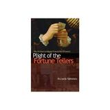 Plight of the Fortune Tellers, editura Princeton University Press