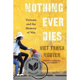 Nothing Ever Dies, editura Harvard University Press