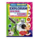 Stiinta distractiva: Exploram spatiul cosmic - Carte cu autocolante, editura Aramis