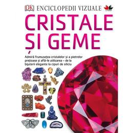 Enciclopedii vizuale: Cristale si geme, editura Litera