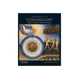 Introduction to Gnosticism, editura Oxford University Press Academ