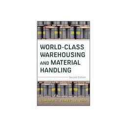 World-Class Warehousing and Material Handling, Second Editio, editura Mcgraw-hill Professional