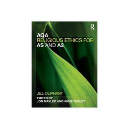 AQA Religious Ethics for AS and A2, editura Taylor & Francis