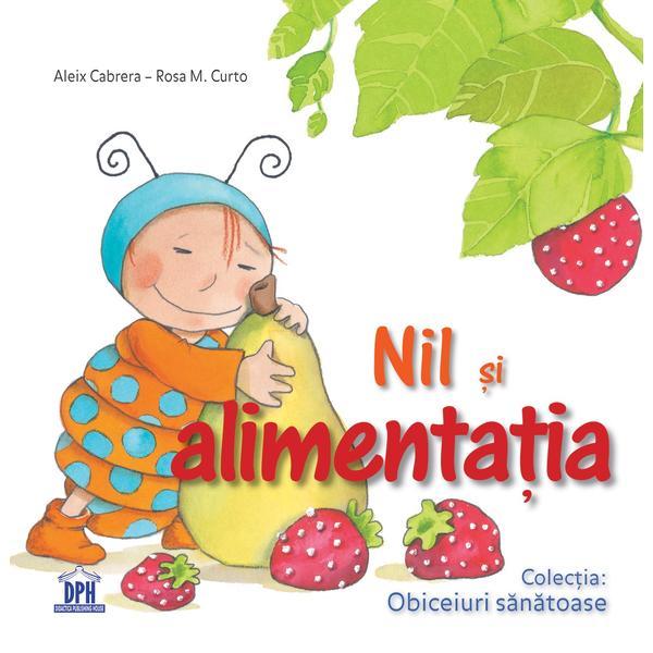 Nil si alimentatia - Aleix Cabrera, Rosa M. Curto, editura Didactica Publishing House