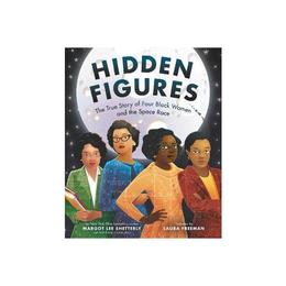 Hidden Figures, editura Harper Collins Childrens Books