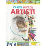 Cartea micilor artisti - Roxana Geanta, editura All