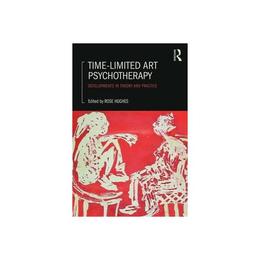 Time-Limited Art Psychotherapy, editura Taylor & Francis