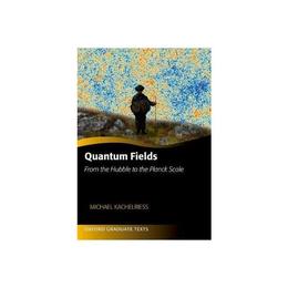 Quantum Fields, editura Oxford University Press Academ