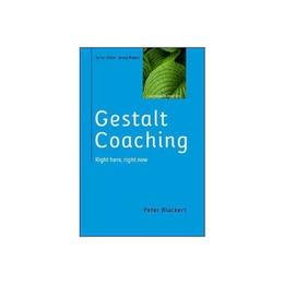 Gestalt Coaching: Right Here, Right Now, editura Open University Press