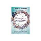 Choosing to be a Medium, editura Llewellyn Publications,u.s.