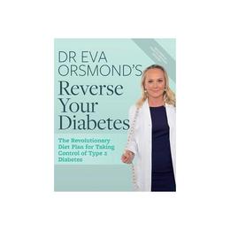 Dr Eva Orsmond&#039;s Reverse Your Diabetes, editura Gill &amp; Macmillan