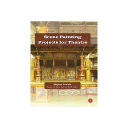 Scene Painting Projects for Theatre, editura Focal Press