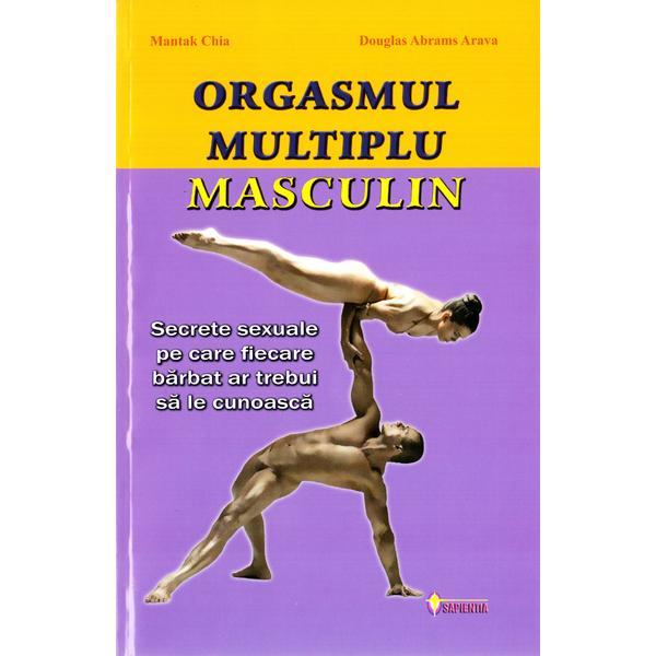 Orgasmul multiplu masculin - Mantak Chia, Douglas Abrams Arava, editura Sapientia