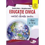 Educatie civica cls 4 caiet - Dumitra Radu, Gherghina Andrei, editura Aramis