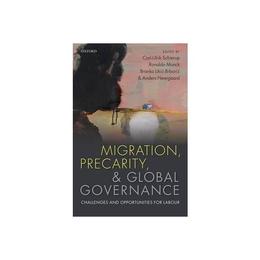 Migration, Precarity, and Global Governance, editura Oxford University Press Academ