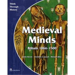 Medieval Minds Pupil's Book Britain 1066-1500, editura Pearson Schools