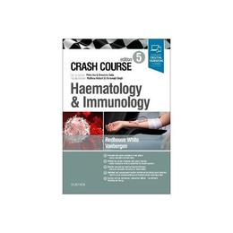 Crash Course Haematology and Immunology, editura Elsevier Health Sciences