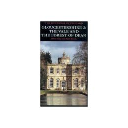 Gloucestershire 2: The Vale and The Forest of Dean, editura Yale University Press