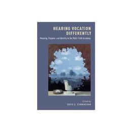 Hearing Vocation Differently, editura Oxford University Press Academ