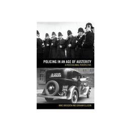 Policing in an Age of Austerity, editura Taylor &amp; Francis