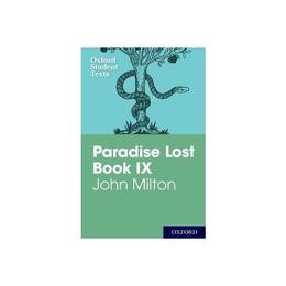 Oxford Student Texts: John Milton: Paradise Lost Book IX, editura Oxford Secondary