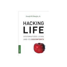 Hacking Life, editura Mit University Press Group Ltd