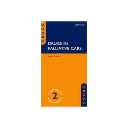 Drugs in Palliative Care, editura Oxford University Press Academ