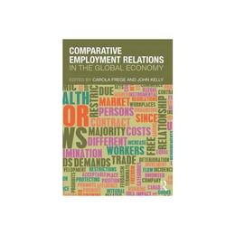 Comparative Employment Relations in the Global Economy, editura Taylor &amp; Francis