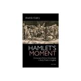 Hamlet's Moment, editura Oxford University Press Academ