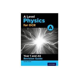 OCR A Level Physics A Year 1 Revision Guide, editura Oxford Secondary