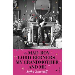 Mad Boy, Lord Berners, My Grandmother And Me, editura Vintage