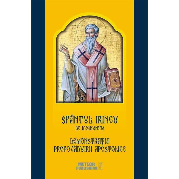 Demonstratia propovaduirii apostolice - Sfantul Irineu de Lugdunum, editura Meteor Press