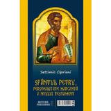 Sfantul Petru, personalitate marcanta Noului Testament - Settimio Cipriani, editura Meteor Press