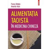 Alimentatia taoista in medicina chineza - Franco Bottalo, Annarita Aiuto, editura Polirom