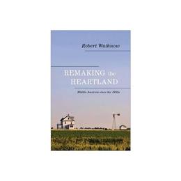 Remaking the Heartland, editura Princeton University Press