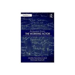 Answers from The Working Actor, editura Focal Press
