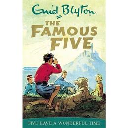 Famous Five: Five Have A Wonderful Time, editura Hachette Kids Hodder Children