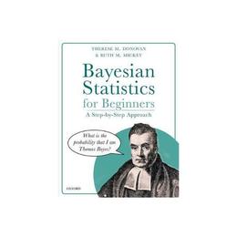 Bayesian Statistics for Beginners, editura Oxford University Press Academ