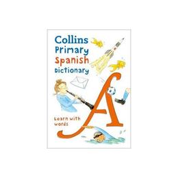 Collins Primary Spanish Dictionary, editura Harper Collins Publishers