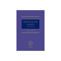 Friston on Costs, editura Oxford University Press Academ