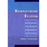 Manufacturing Religion, editura Oxford University Press Academ