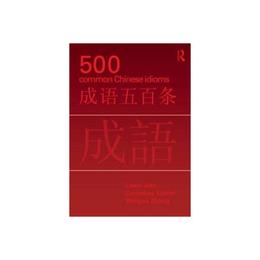 500 Common Chinese Idioms, editura Taylor &amp; Francis
