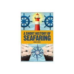 Short History of Seafaring, editura Dorling Kindersley