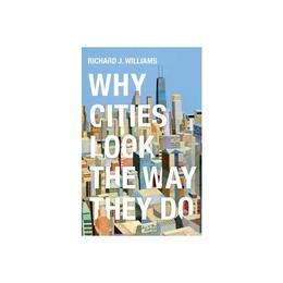 Why Cities Look the Way They Do, editura Wiley Academic