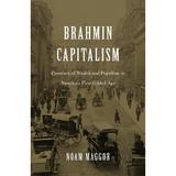 Brahmin Capitalism, editura Harvard University Press