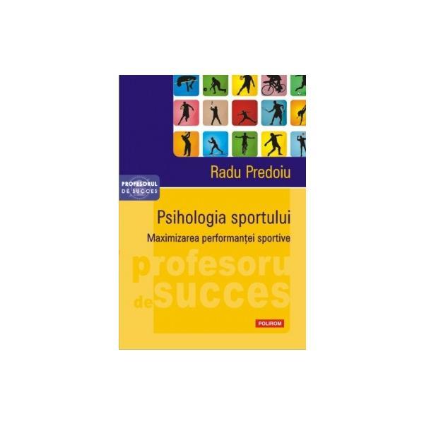 Psihologia sportului - Radu Predoiu, editura Polirom