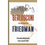 Berlusconi i se destainuie lui Friedman - Alan Friedman, editura Rao