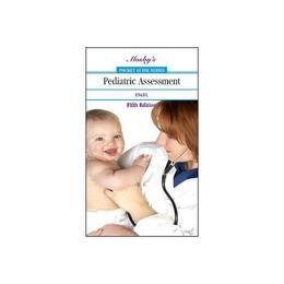 Mosby's Pocket Guide to Pediatric Assessment, editura Elsevier Mosby