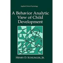 Behavior Analytic View of Child Development, editura Bertrams Print On Demand